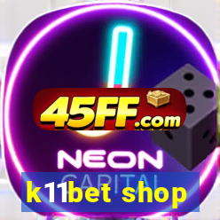 k11bet shop
